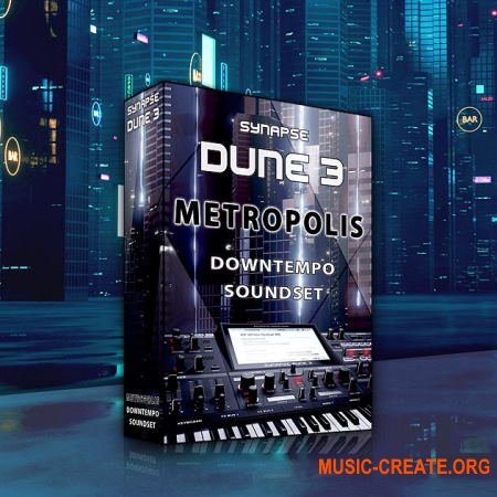 Synapse Audio DUNE 3 Downtempo Metropolis (DUNE 3 presets)