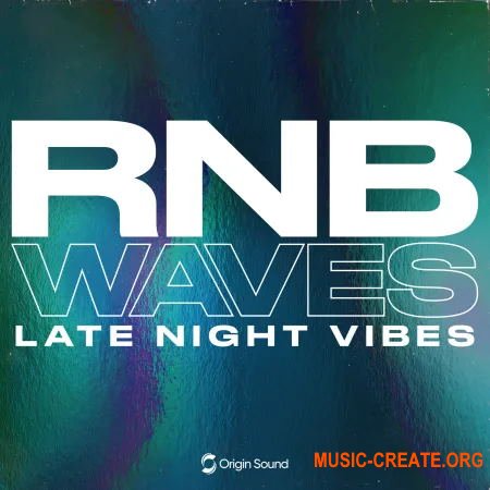 Origin Sound RNB WAVES Late Night Vibes (MULTiFORMAT) - сэмплы RnB