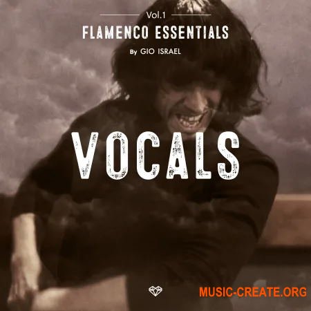 Gio Israel Flamenco Essentials Vocals (WAV) - вокальные сэмплы