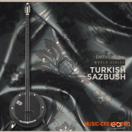 EarthTone Turkish Sazbush (WAV) - сэмплы турецкого сазбуша