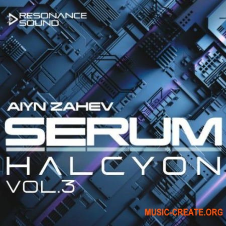 Aiyn Zahev Sounds Halcyon Vol.3 (Serum presets)