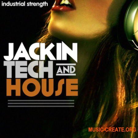 Industrial strength Jackin Tech and House (WAV) - сэмплы Jackin Tech, House