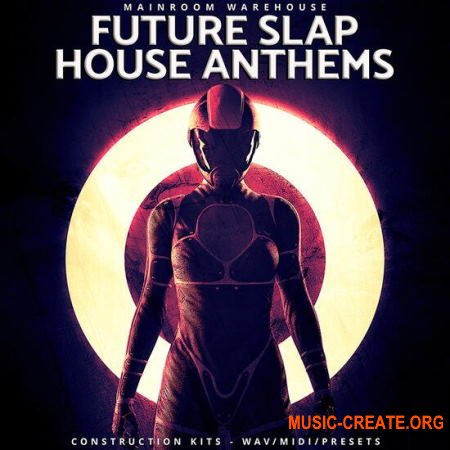 Mainroom Warehouse Future Slap House Anthems (WAV MIDI Spire) - сэмплы Slap House, EDM