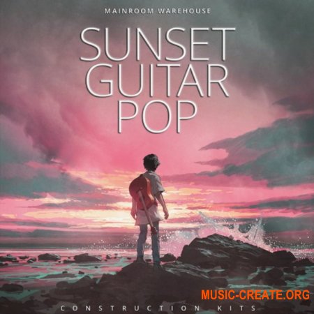 Mainroom Warehouse Sunset Guitar Pop (WAV MIDI Spire) - сэмплы гитары