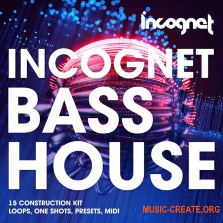 Incognet Bass House Vol.1 (WAV MiDI PRESETS) - сэмплы Bass House