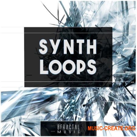 BFractal Music Synth Loops (WAV) - сэмплы синтезаторов