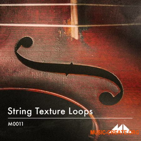 ModeAudio String Texture Loops (WAV) - сэмплы оркестровых струнных инструментов