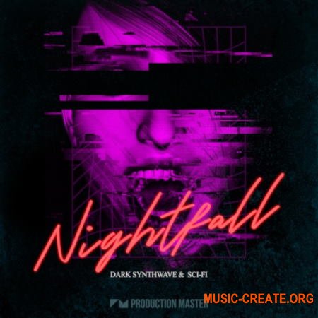 Production Master Nightfall - Dark Synthwave & Sci-Fi (WAV) - сэмплы Synthwave