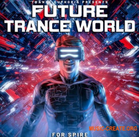Trance Euphoria Future Trance World For Spire (WAV FLP Spire) - сэмплы Future Trance