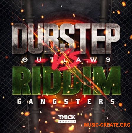 THICK SOUNDS Dubstep Outlaws VS Riddim Gangsters 2 (WAV) - сэмплы Dubstep, Riddim