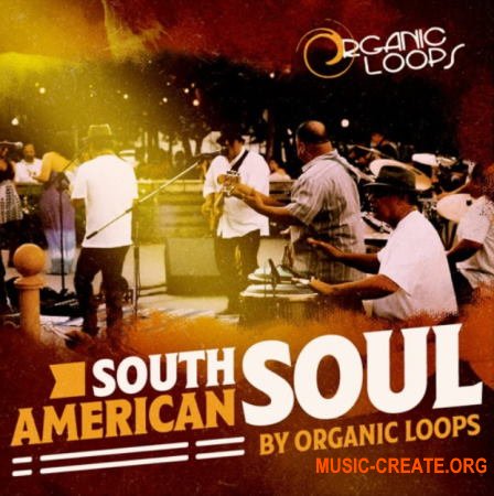 Organic Loops South American Soul (WAV) - сэмплы Soul
