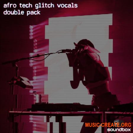 Soundbox Afro Tech Glitch Vocals Doublepack (WAV) - вокальные сэмплы