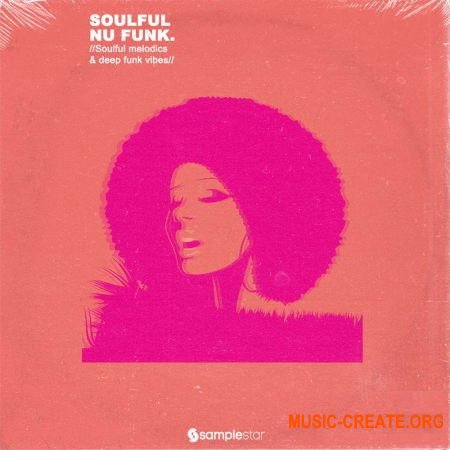 Samplestar Soulful Nu Funk (WAV) - сэмплы Soulful, Nu Funk
