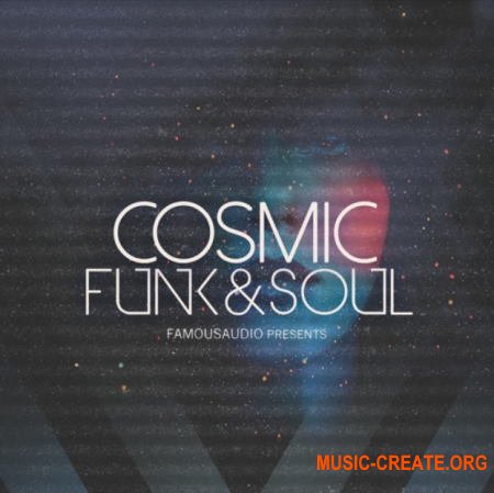 Famous Audio Cosmic Funk and Soul (WAV) - сэмплы Funk, Soul