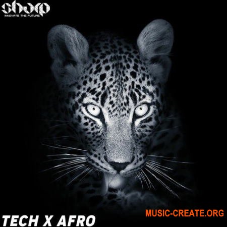 SHARP Tech X Afro (WAV) - сэмплы Afro Tech House