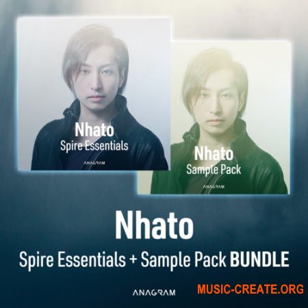 Anagram Sounds Nhato Sample Pack and Spire Essentials Vol. 1 (WAV SPiRE) - сэмплы EDM, Progressive House, Electro House, Trance