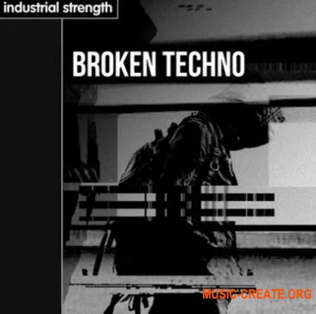 Industrial Strength Broken Techno (WAV) - сэмплы Techno