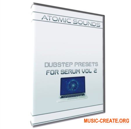 Atomic Sounds Dubstep Presets For Serum Vol.1-3 (Serum presets)