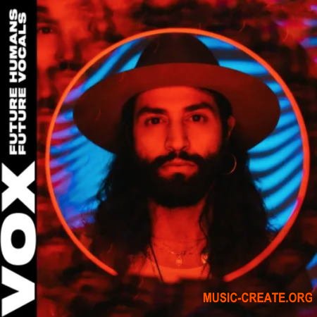 VOX Future Humans - Future Vocals (WAV) - вокальные сэмплы