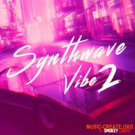 Smokey Loops Synthwave Vibe 2 (WAV) - сэмплы Synthwave