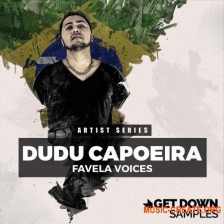 Get Down Samples Presents Dudu Capoerira Favella Voices (WAV) - вокальные сэмплы