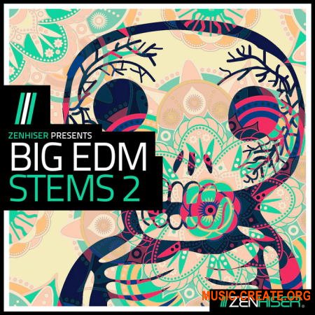 Zenhiser Big EDM Stems 2 (WAV) - сэмплы EDM