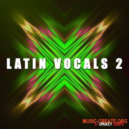 Smokey Loops Latin Vocals Vol 2 (WAV) - вокальные сэмплы