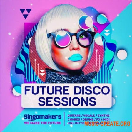 Singomakers Future Disco Sessions (WAV REX) - сэмплы Future Disco