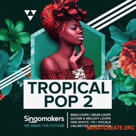 Singomakers Tropical Pop 2 (WAV REX) - сэмплы Tropical Pop, Reggaeton