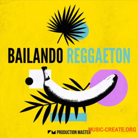 Production Master Bailando Reggaeton (WAV) - сэмплы Reggaeton