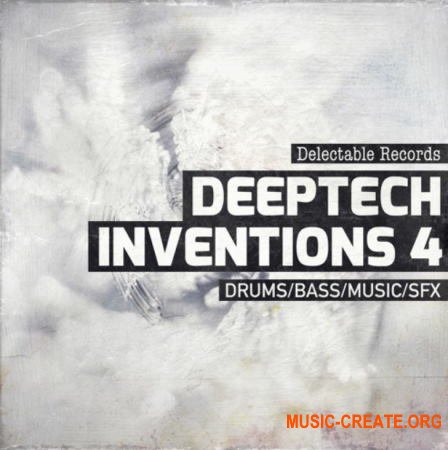 Delectable Records Deep Tech Inventions 4 (WAV) - сэмплы Deep Tech, Minimal, Techno