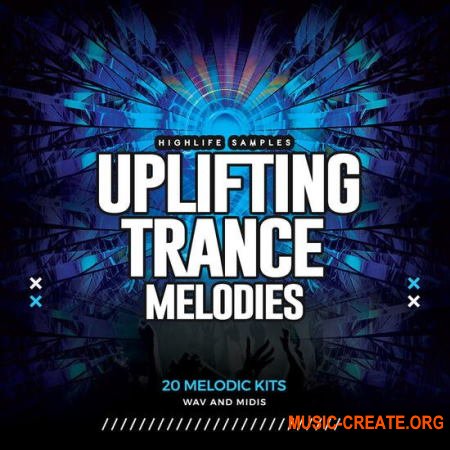 HighLife Samples Uplifting Trance Melodies Vol.1 (WAV MIDI) - сэмплы Uplifting Trance