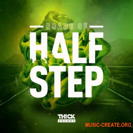 THICK Sounds Roads Of Halfstep (WAV) - сэмплы Halftime, Drum & Bass, Jungle, Future Bass, Dubstep