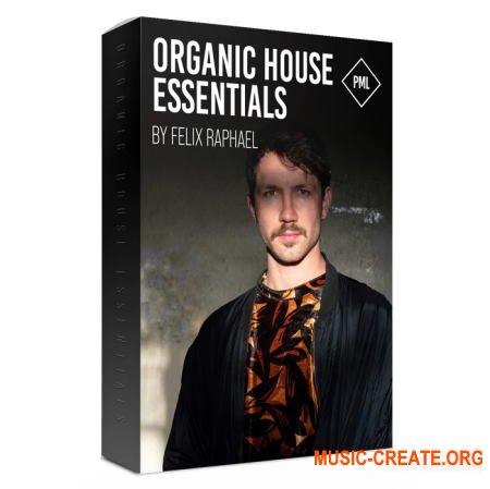 Production Music Live Organic House Essentials by Felix Raphael (WAV MIDI Diva) - сэмплы House