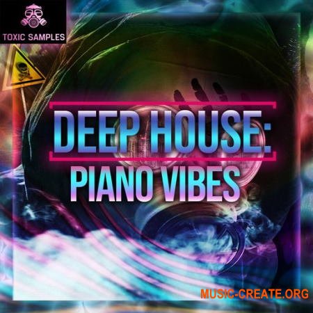 Toxic Samples DEEP HOUSE Piano Vibes (WAV) - сэмплы фортепиано