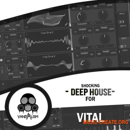 Vandalism Shocking Deep House For Vital (Vital presets)