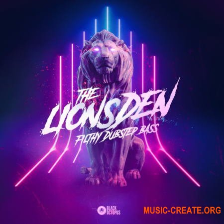 Black Octopus Sound The Lions Den Filthy Dubstep Bass (WAV Serum Vital) - сэмплы Dubstep, Drum & Bass, EDM