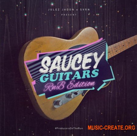 Julez Jadon Saucey Guitars RnB Edition (WAV) - сэмплы гитары, RnB, Pop