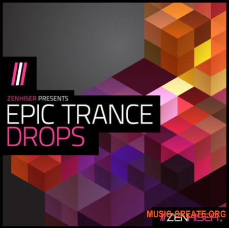 Zenhiser Epic Trance Drops (WAV) - сэмплы Trance