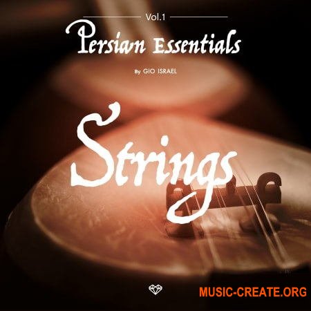 Gio Israel Persian Essentials Strings (WAV) - сэмплы струнных персидских инструментов