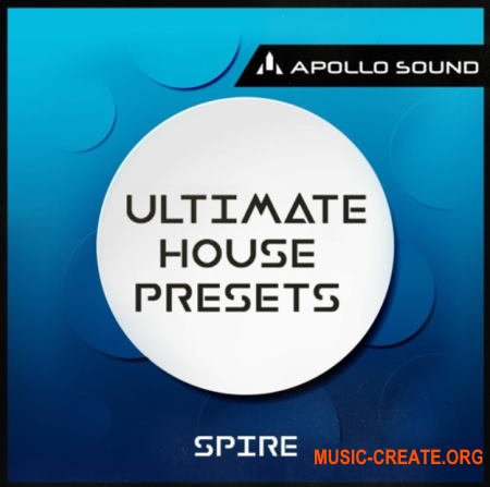 Apollo Sound Ultimate House Presets For Spire (WAV Spire) - сэмплы House