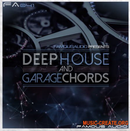 Famous Audio Deep House and Garage Chords (WAV) - сэмплы Deep House