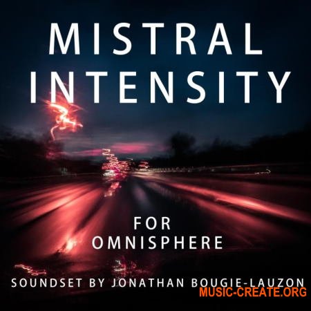 Mistral Unizion Music Mistral Intensity by Jonathan Bougie-Lauzon (Omnisphere)