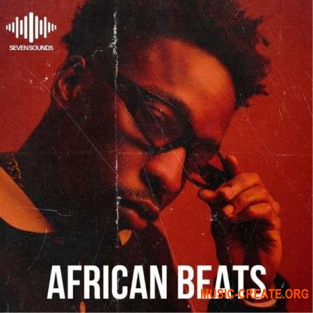 Seven Sounds African Beats (WAV) - сэмплы Afro Trap Seven Sounds African Beats (WAV) - сэмплы Afro Trap