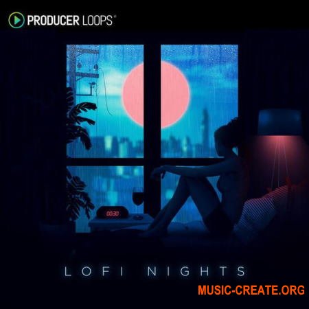 Producer Loops Lofi Nights (WAV) - сэмплы Lo-fi Hip Hop