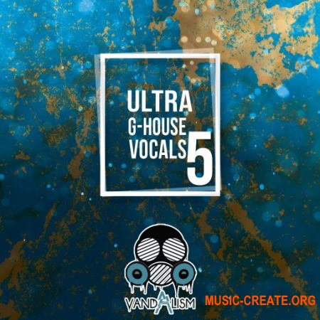 Vandalism Ultra G-House Vocals 5 (WAV) - вокальные сэмплы