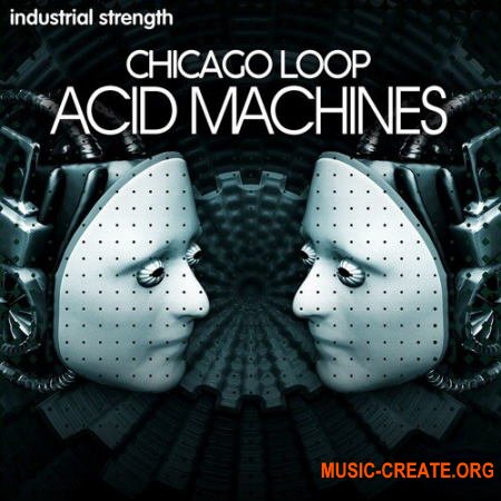 Industrial Strength Acid Machines Chicago Loop (WAV) - сэмплы Techno