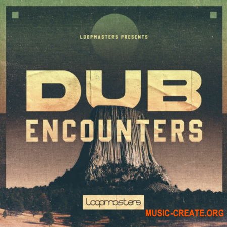 Loopmasters Dub Encounters (MULTiFORMAT) - сэмплы Dub