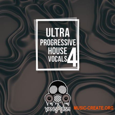 Vandalism Ultra Progressive House Vocals 4 (WAV) - вокальные сэмплы