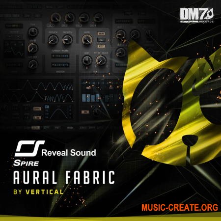 Dm7 Records - Reveal Sound Spire - Aural Fabric by Vertical (Spire presets)